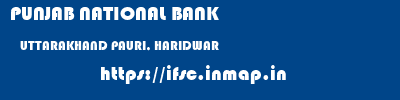 PUNJAB NATIONAL BANK  UTTARAKHAND PAURI, HARIDWAR    ifsc code